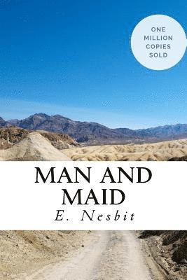 E. Nesbit - Man and Maid, Häftad