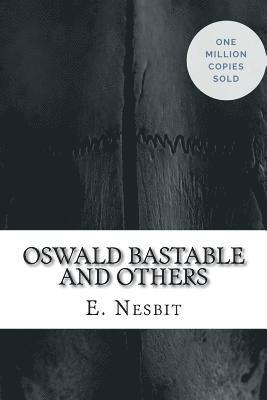 Oswald Bastable and Others 1