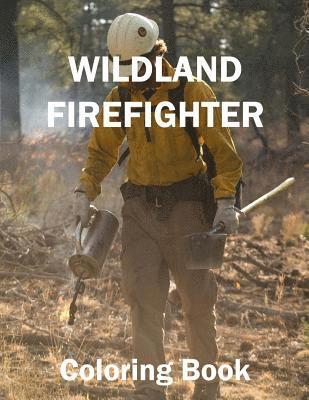 Wild Land Firefighter Coloring Book 1