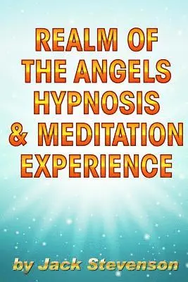 Jack Stevenson - Realm of the Angels Hypnosis & Meditation Experience, Häftad. Tillgänglighet: Lägg i varukorg
