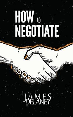 How to Negotiate 1