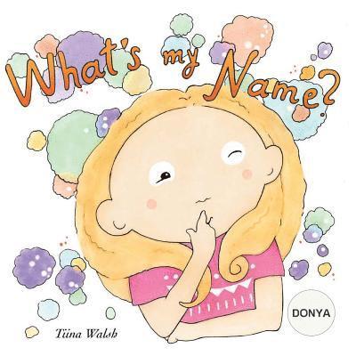 What's my name? DONYA 1