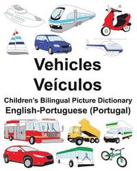 bokomslag English-Portuguese (Portugal) Vehicles/Veículos Children's Bilingual Picture Dictionary