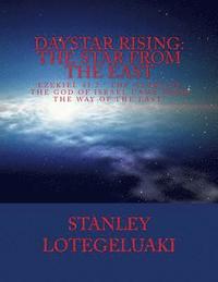 bokomslag Daystar Rising: The Star from the East: EZEKIEL 43:2 ' The Glory of The God of Israel Came from the Way of the East'