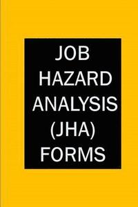 bokomslag Job Hazard Analysis (JHA) Forms