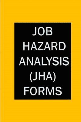 Job Hazard Analysis (JHA) Forms 1