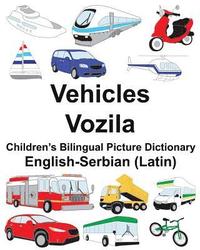 bokomslag English-Serbian (Latin) Vehicles/Vozila Children's Bilingual Picture Dictionary