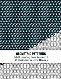 bokomslag Geometric Patterns - Adult Coloring Book Vol. 10