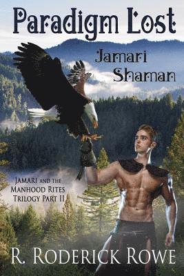 bokomslag Paradigm Lost: Jamari Shaman: Jamari and the Manhood Rites, Part II