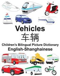 bokomslag English-Shanghainese Vehicles Children's Bilingual Picture Dictionary