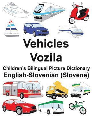 English-Slovenian (Slovene) Vehicles/Vozila Children's Bilingual Picture Dictionary 1