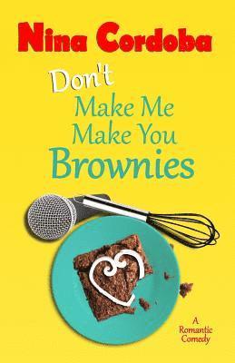 bokomslag Don't Make Me Make You Brownies