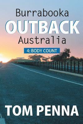 Burrabooka Outback Australia: 4: Body Count 1