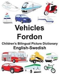 bokomslag English-Swedish Vehicles/Fordon Children's Bilingual Picture Dictionary