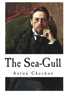 bokomslag The Sea-Gull: Anton Checkov