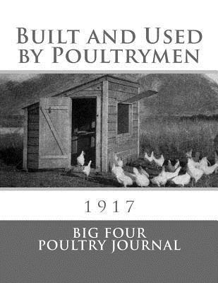 Built and Used by Poultrymen: 1917 1