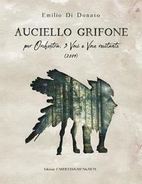 bokomslag Auciello Grifone: Per orchestra, 3 voci e voce narrante