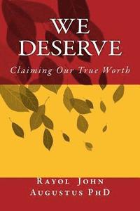 bokomslag We Deserve: Claiming Our True Worth