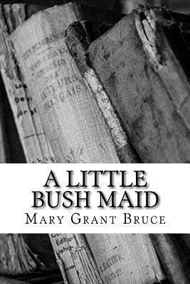 A Little Bush Maid 1