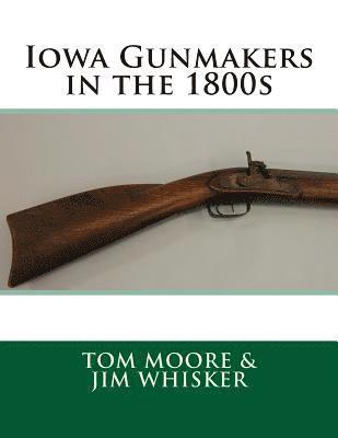 bokomslag Iowa Gunmakers in the 1800's