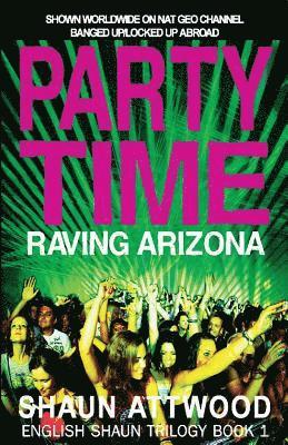 Shaun Attwood - Party Time, Häftad