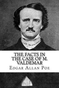 bokomslag The Facts in the Case of M. Valdemar
