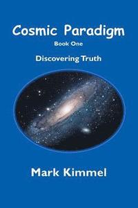 bokomslag Cosmic Paradigm: Discover Truth