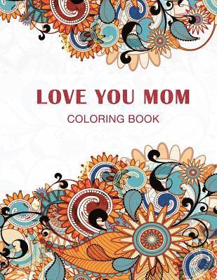 bokomslag Love you Mom: Coloring Book