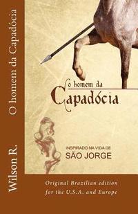 bokomslag O homem da Capadocia: Original Brazilian edition for the U.S.A. and Europe