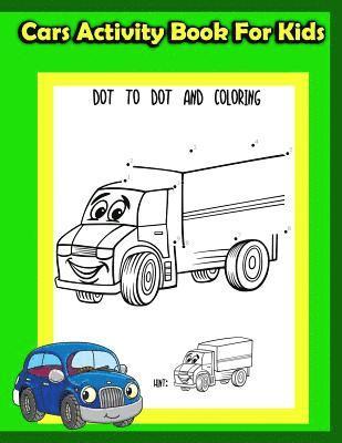 Cars Activity Book for Kids: : Kids Activities Book with Fun and Challenge in Cars theme: Trace Lines and numbers, Coloring, Count the number, Dot- 1