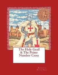 bokomslag The Holy Grail & The Prime Number Cross