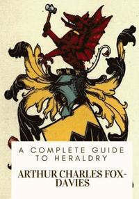 bokomslag A Complete Guide to Heraldry