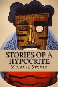 bokomslag Stories of a Hypocrite