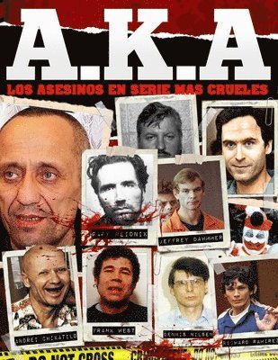 bokomslag A.K.A Los Asesinos en serie mas Crueles