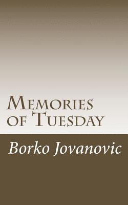 bokomslag Memories of Tuesday: poems 1997-2017