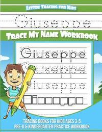 bokomslag Giuseppe Letter Tracing for Kids Trace my Name Workbook: Tracing Books for Kids ages 3 - 5 Pre-K & Kindergarten Practice Workbook