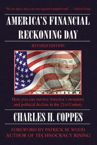 bokomslag America's Financial Reckoning Day: How you can survive America's monetary and political decline in the 21st Century