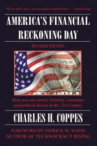 bokomslag America's Financial Reckoning Day: How you can survive America's monetary and political decline in the 21st Century