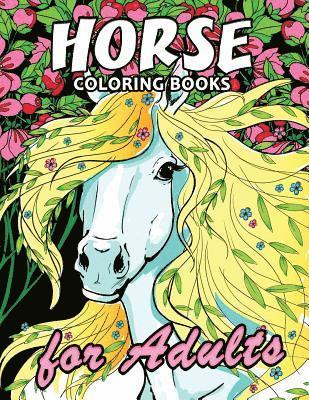 Horse Coloring Book: Unique Coloring Book Easy, Fun, Beautiful Coloring Pages for Adults and Grown-up 1