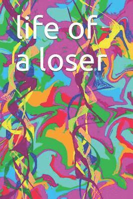 life of a loser 1