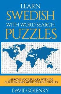 bokomslag Learn Swedish with Word Search Puzzles: Learn Swedish Language Vocabulary with Challenging Word Find Puzzles for All Ages