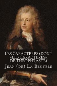 bokomslag Les caractères (dont Les caractères de Théophraste)