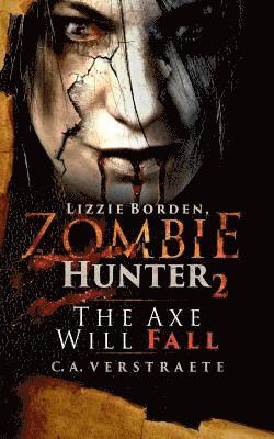 bokomslag Lizzie Borden, Zombie Hunter 2: The Axe Will Fall