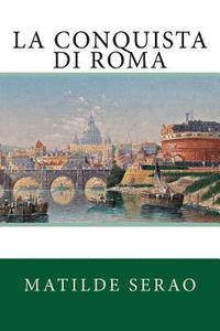 bokomslag La conquista di Roma