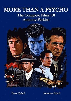 More Than A Psycho The Complete Films Of Anthony Perkins 1