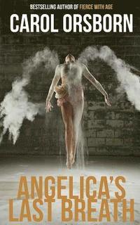 bokomslag Angelica's Last Breath: Inspired by Leo Tolstoy's the Death of Ivan Ilyich