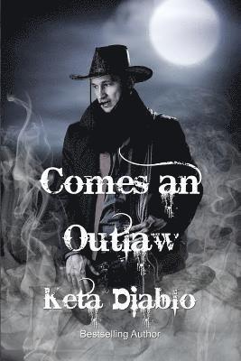 Comes An Outlaw 1