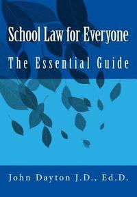 bokomslag School Law for Everyone: The Essential Guide