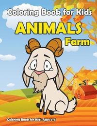 bokomslag Coloring Book For Kids Animals Farm: : Kids Coloring Book with Fun, Easy, and Relaxing Coloring Pages (Children's coloring books)