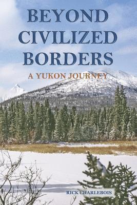 Beyond Civilized Borders 1